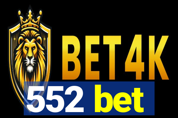 552 bet